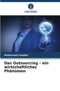 bokomslag Das Outsourcing - ein wirtschaftliches Phänomen