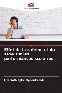 bokomslag Effet de la caféine et du sexe sur les performances scolaires