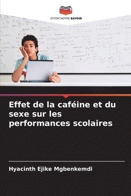 bokomslag Effet de la caféine et du sexe sur les performances scolaires