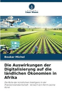 bokomslag Die Auswirkungen der Digitalisierung auf die ländlichen Ökonomien in Afrika