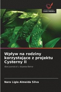 bokomslag Wplyw na rodziny korzystaj?ce z projektu Cysterny II