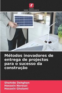 bokomslag Métodos inovadores de entrega de projectos para o sucesso da construção