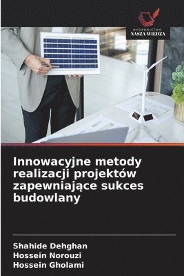 bokomslag Innowacyjne metody realizacji projektów zapewniaj?ce sukces budowlany