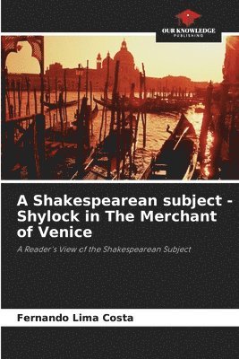 Shakespearean subject - Shylock in The Merchant of Venice