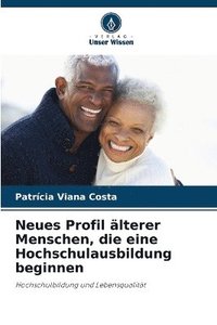bokomslag Neues Profil älterer Menschen, die eine Hochschulausbildung beginnen
