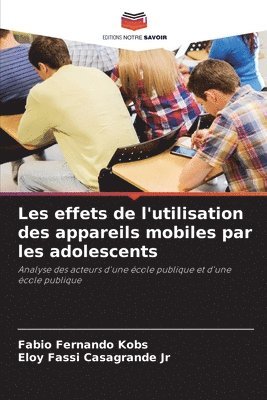 bokomslag Les effets de l'utilisation des appareils mobiles par les adolescents