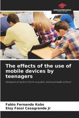 effects of the use of mobile devices by teenagers