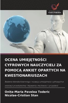 bokomslag Ocena Umiej?tno?ci Cyfrowych Nauczycieli Za Pomoc? Ankiet Opartych Na Kwestionariuszach