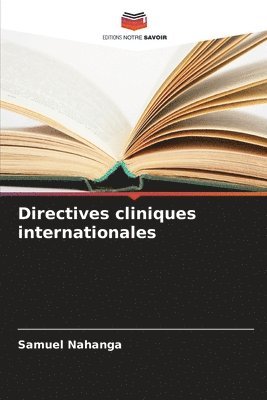 Samuel Nahanga, SAMUEL NAHANGA - Directives cliniques internationales, Häftad