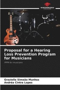 bokomslag Proposal for a Hearing Loss Prevention Program for Musicians