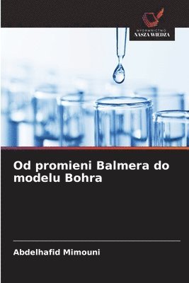 bokomslag Od promieni Balmera do modelu Bohra