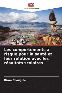 bokomslag Les comportements à risque pour la santé et leur relation avec les résultats scolaires