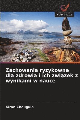 bokomslag Zachowania ryzykowne dla zdrowia i ich zwi?zek z wynikami w nauce