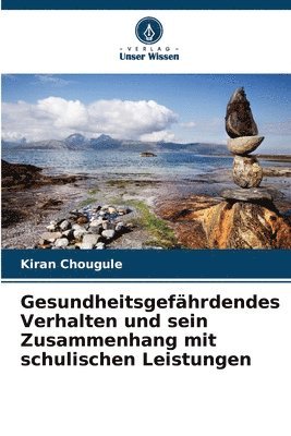 bokomslag Gesundheitsgefährdendes Verhalten und sein Zusammenhang mit schulischen Leistungen