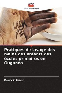 bokomslag Pratiques de lavage des mains des enfants des écoles primaires en Ouganda