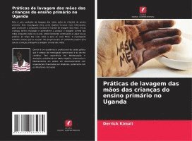 bokomslag Práticas de lavagem das mãos das crianças do ensino primário no Uganda