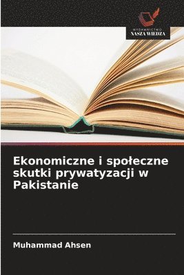 bokomslag Ekonomiczne i spoleczne skutki prywatyzacji w Pakistanie