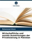 bokomslag Wirtschaftliche und soziale Auswirkungen der Privatisierung in Pakistan