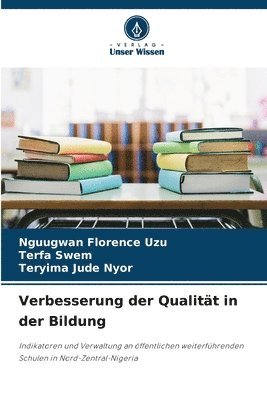 Nguugwan Florence Uzu, Terfa Swem, Teryima Jude Nyor, NGUUGWAN FLORENCE UZU, TERFA SWEM - Verbesserung der Qualität in der Bildung, Häftad