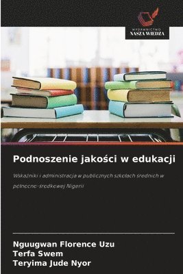 Nguugwan Florence Uzu, Terfa Swem, Teryima Jude Nyor, NGUUGWAN FLORENCE UZU, TERFA SWEM - Podnoszenie jakości w edukacji, Häftad