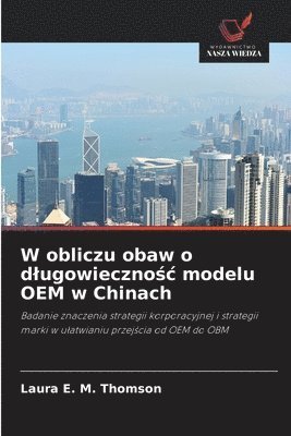 bokomslag W obliczu obaw o dlugowieczno?c modelu OEM w Chinach