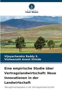 bokomslag Eine empirische Studie über Vertragslandwirtschaft: Neue Innovationen in der Landwirtschaft
