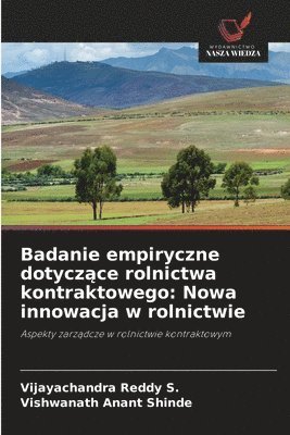 bokomslag Badanie empiryczne dotycz?ce rolnictwa kontraktowego: Nowa innowacja w rolnictwie