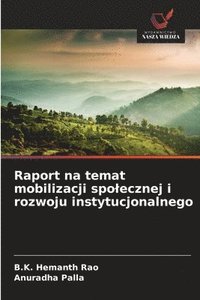 bokomslag Raport na temat mobilizacji spolecznej i rozwoju instytucjonalnego