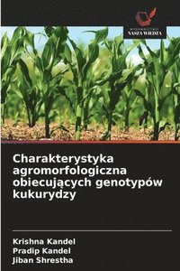 bokomslag Charakterystyka agromorfologiczna obiecuj?cych genotypów kukurydzy