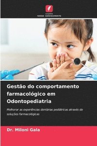 bokomslag Gestão do comportamento farmacológico em Odontopediatria
