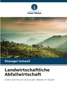 Shawgei Ismaeil - Landwirtschaftliche Abfallwirtschaft, Häftad