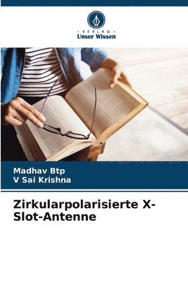 bokomslag Zirkularpolarisierte X-Slot-Antenne