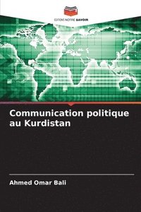 bokomslag Communication politique au Kurdistan