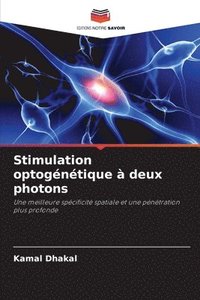 bokomslag Stimulation optogénétique à deux photons