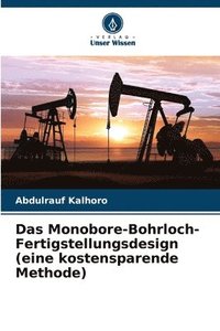 bokomslag Das Monobore-Bohrloch-Fertigstellungsdesign (eine kostensparende Methode)
