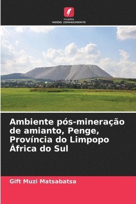 bokomslag Ambiente pós-mineração de amianto, Penge, Província do Limpopo África do Sul