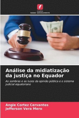 Análise da midiatização da justiça no Equador