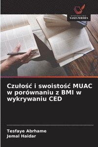 bokomslag Czulo?c i swoisto?c MUAC w porównaniu z BMI w wykrywaniu CED
