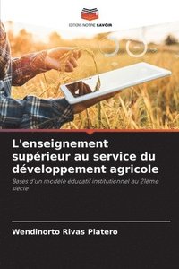 bokomslag L'enseignement supérieur au service du développement agricole