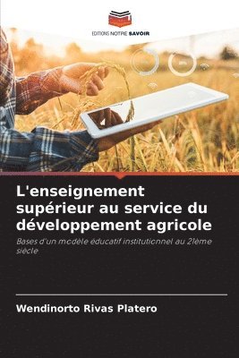 bokomslag L'enseignement supérieur au service du développement agricole