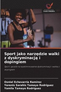 bokomslag Sport jako narz?dzie walki z dyskryminacj? i dopingiem