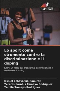 bokomslag Lo sport come strumento contro la discriminazione e il doping