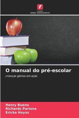 Henry Bueno, Richards Pariona, Ericka Hoyos - O manual do pré-escolar, Häftad