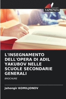 L'Insegnamento Dell'opera Di Adil Yakubov Nelle Scuole Secondarie Generali