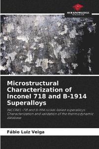 bokomslag Microstructural Characterization of Inconel 718 and B-1914 Superalloys