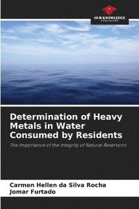bokomslag Determination of Heavy Metals in Water Consumed by Residents
