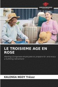 bokomslag Le Troisieme Age En Rose