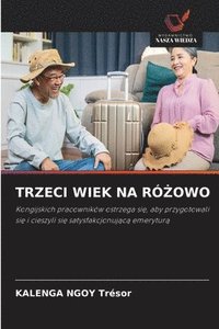 bokomslag Trzeci Wiek Na Ró?owo