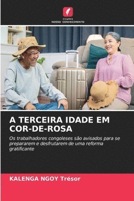 bokomslag A Terceira Idade Em Cor-De-Rosa