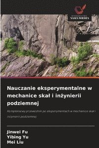 bokomslag Nauczanie eksperymentalne w mechanice skal i in?ynierii podziemnej